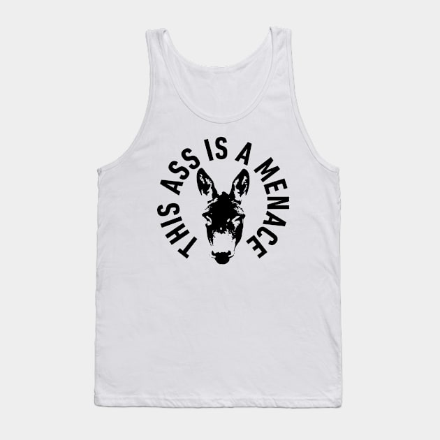 This Ass is a Menace Tank Top by Coastal House Apparel 